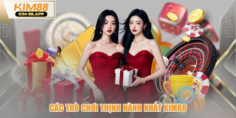 Các trò chơi thịnh hành nhất kim88